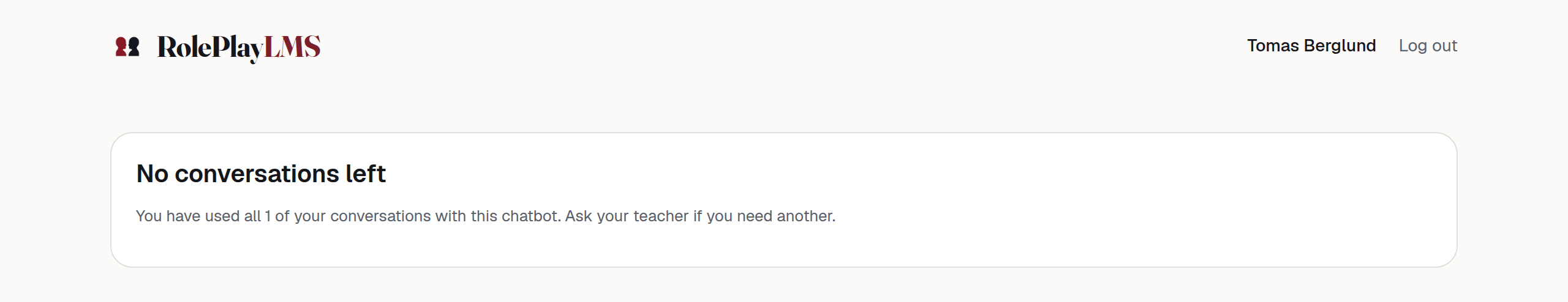A card headed "No conversations left" with a line saying the student has used all of their conversations with this chatbot and should ask their teacher if they need another.