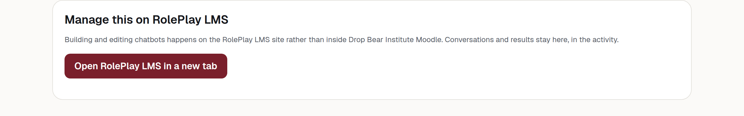 A card headed "Manage this on RolePlay LMS", explaining that building and editing chatbots happens on the RolePlay LMS site rather than inside the named LMS, with a button reading "Open RolePlay LMS in a new tab".